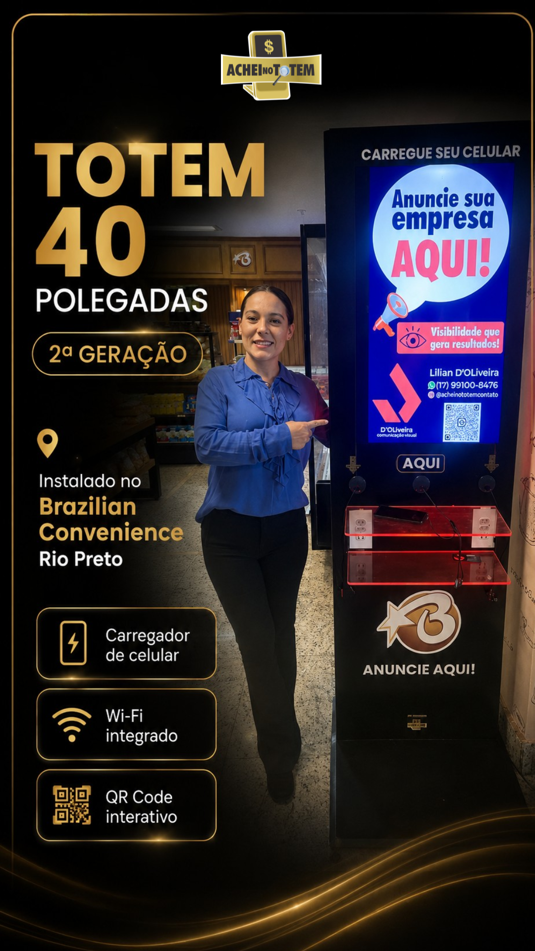 Totem 40 polegadas no Brazilian Convenience Rio Preto